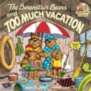 Image for The Berenstain Bears and Too Much Vacation