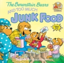 Image for The Berenstain Bears and Too Much Junk Food