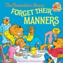 Image for The Berenstain Bears Forget Their Manners