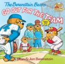 Image for The Berenstain Bears Go Out for the Team