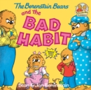 Image for The Berenstain Bears and the Bad Habit