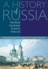Image for A History of Russia : Peoples, Legends, Events, Forces