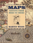 Image for Maps: Getting from Here to There