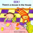 Image for Eek! There&#39;s a Mouse in the House