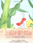 Image for The Little Red Ant and the Great Big Crumb : A Mexican Fable