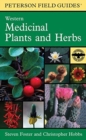 Image for A Peterson Field Guide To Western Medicinal Plants And Herbs