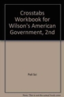 Image for Crosstabs Workbook for Wilson S American Government, 2nd