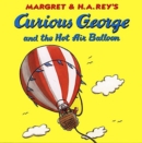 Image for Curious George And The Hot Air Balloon