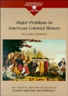 Image for Major problems in American colonial history  : documents and essays