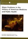 Image for Major problems in the history of American medicine and public health  : documents and essays