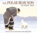 Image for The Polar Bear Son : An Inuit Tale
