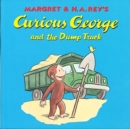 Image for Curious George And The Dump Truck