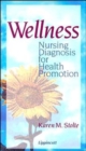 Image for Wellness : Nursing Diagnosis for Health Promotion