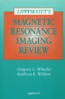 Image for Lippincott&#39;s Magnetic Resonance Imaging Review