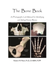 Image for The bone book: a photographic lab manual for identifying and siding human bones