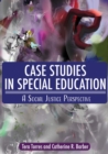 Image for Case studies in special education: a social justice perspective