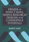 Image for Primer on effect sizes, simple research designs, and confidence intervals