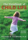 Image for The handbook of child life: a guide for pediatric psychosocial care