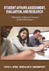 Image for Student affairs assessment, evaluation, and research: a guidebook for graduate students and new professionals