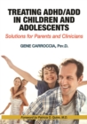 Image for Treating ADHD/ADD in children and adolescents: solutions for parents and clinicians : an ADHDology book