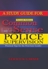 Image for Study Guide for Common Sense Police Supervision