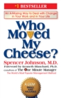 Image for Who Moved My Cheese? : An Amazing Way to Deal with Change in Your Work and in Your Life