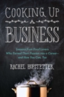 Image for Cooking Up a Business : Lessons from Food Lovers Who Turned Their Passion into a Career - and How You Can, Too