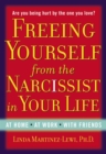 Image for Freeing Yourself Fro the Narcissist in Your Life : Are You Being Hurt by the One You Love?