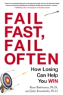 Image for Fail Fast, Fail Often : How Losing Can Help You Win