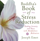 Image for Buddha&#39;S Book of Stress Reduction : Finding Serenity and Peace with Mindfulness Meditation