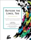 Image for Outside The Lines, Too : An Inspired and Inventive Coloring Book by Creative Masterminds