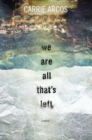 Image for We Are All That&#39;s Left
