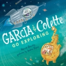 Image for Garcia & Colette Go Exploring