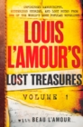 Image for Louis L&#39;Amour&#39;s lost treasuresVolume 1,: Unfinished manuscripts, mysterious stories, and lost notes from one of the world&#39;s most popular novelists