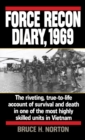 Image for Force Recon Diary, 1969: The Riveting, True-to-Life Account of Survival and Death in One of the Most Highly Skilled Units in Vietnam