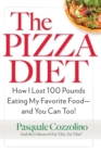 Image for Pizza Diet: How I Lost 100 Pounds Eating My Favorite Food -- and You Can, Too!