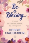 Image for Be a Blessing : A Journal for Cultivating Kindness, Joy, and Inspiration