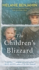 Image for The Children&#39;s Blizzard: A Novel