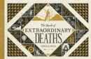 Image for Book of Extraordinary Deaths: True Accounts of Ill-Fated Lives