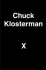 Image for Chuck Klosterman X