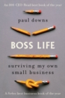 Image for Boss life  : surviving my own small business