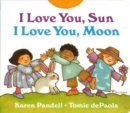 Image for I Love You, Sun, I Love You, Moon
