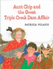 Image for Aunt Chip and the Great Triple Creek Dam Affair