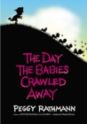 Image for The Day the Babies Crawled Away