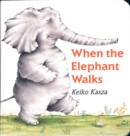 Image for When the Elephant Walks