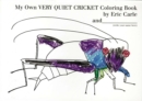 Image for My Own Very Quiet Cricket Coloring Book