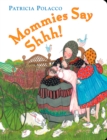 Image for Mommies Say Shh!