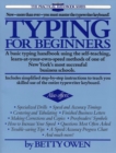 Image for Typing for Beginners : A Basic Typing Handbook Using the Self-Teaching, Learn-at-Your-Own-Speed Methods of One of New York&#39;s Most Successful Business Schools