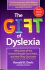 Image for The Gift of Dyslexia : Why Some of the Smartest People Can&#39;t Read