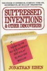 Image for Suppressed Inventions and Other Discoveries : Revealing the World&#39;s Greatest Secrets of Science and Medicine